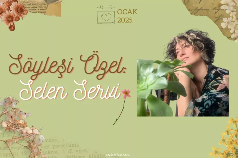 Selen Servi Ocak Ayı Söyleşi