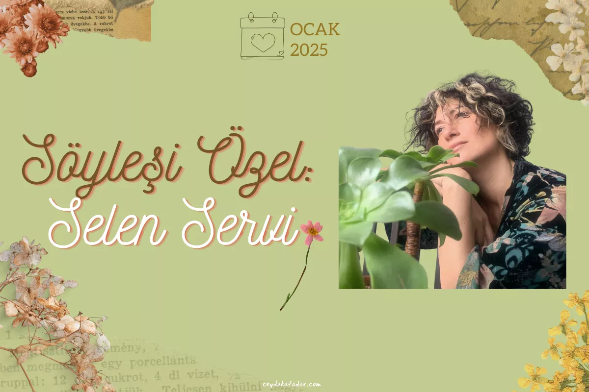 Selen Servi Ocak Ayı Söyleşi
