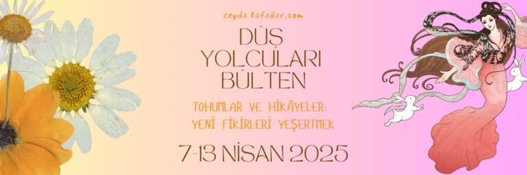 bülten 13. sayının kapağı. Düş Defteri Bülten 7-13 Nisan / Tohumlar ve Hikâyeler: Yeni Fikirleri Yeşertmek